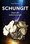 Schungit, Stein der Lebensenergie